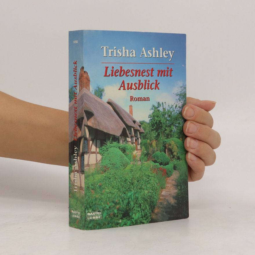 Trisha Ashley Liebesnest mit Ausblick