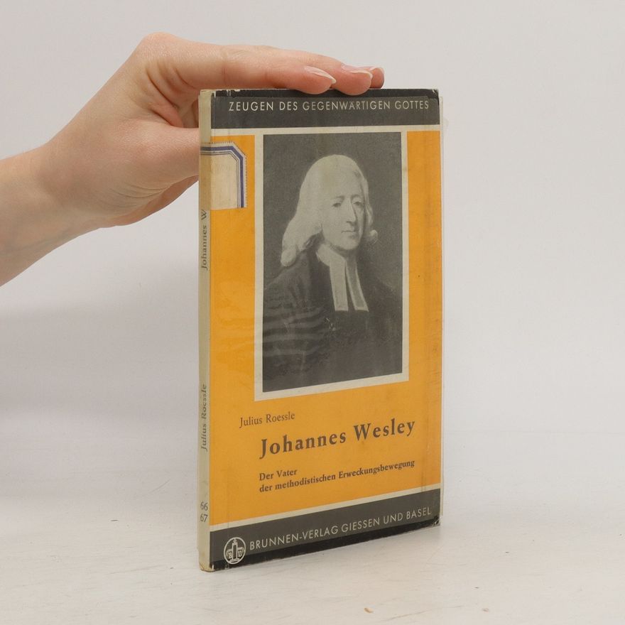 Julius Roessle Johannes Wesley