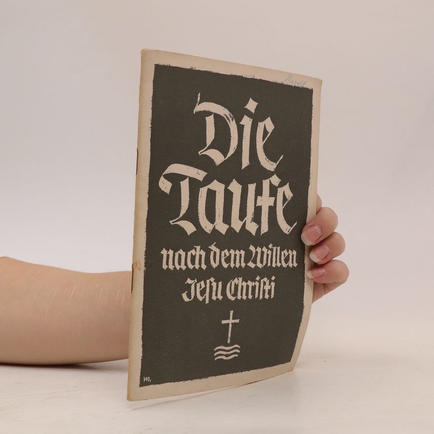 O. Ekelmann Die Taufe nach dem Willen Jesu Christi