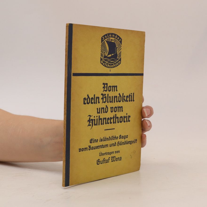 Gustaf Wenz Vom edeln Blundketil und vom Hühnerthorir