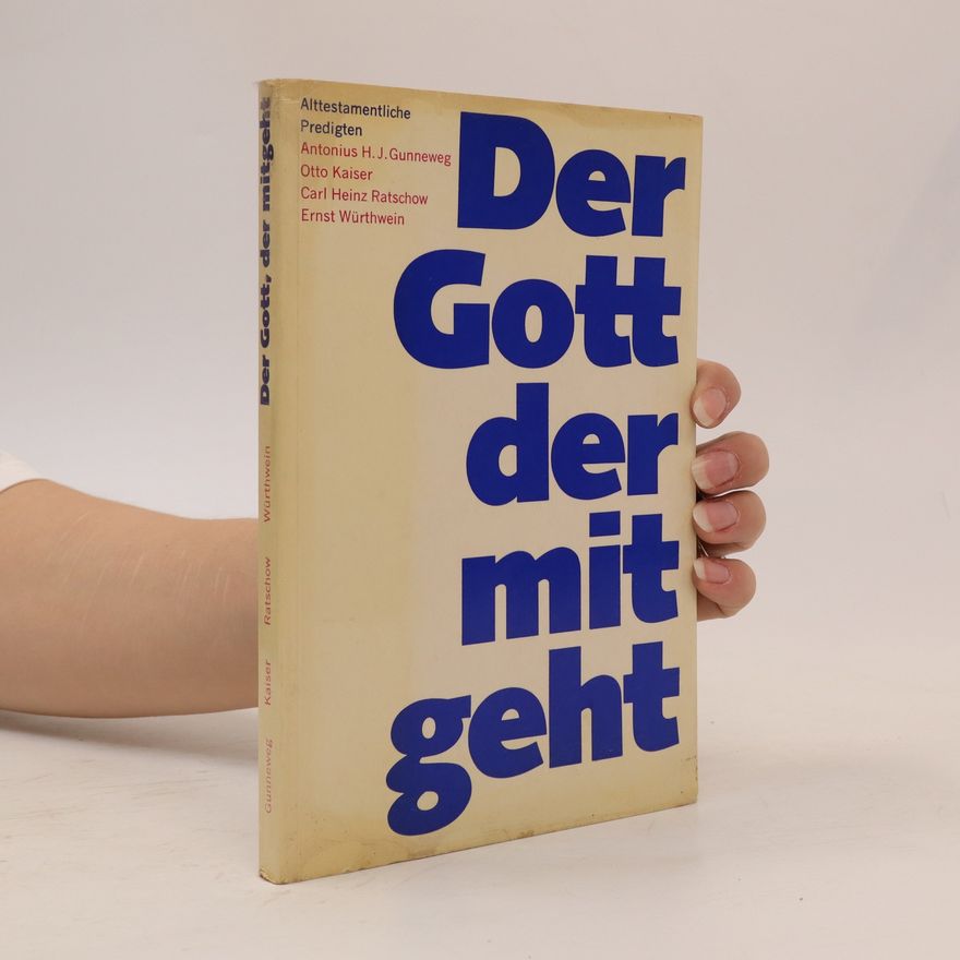 Antonius H. J. Gunneweg Der Gott, der mitgeht