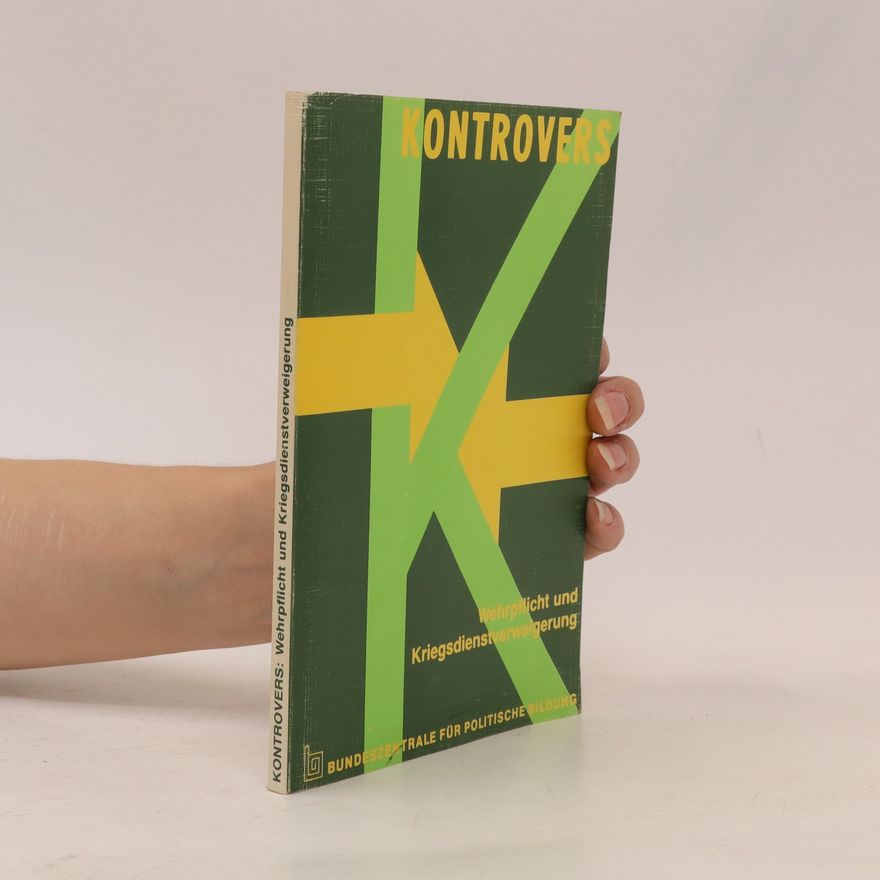Various authors Kontrovers: Wehrpflicht und Kriegsdienstverweigerung