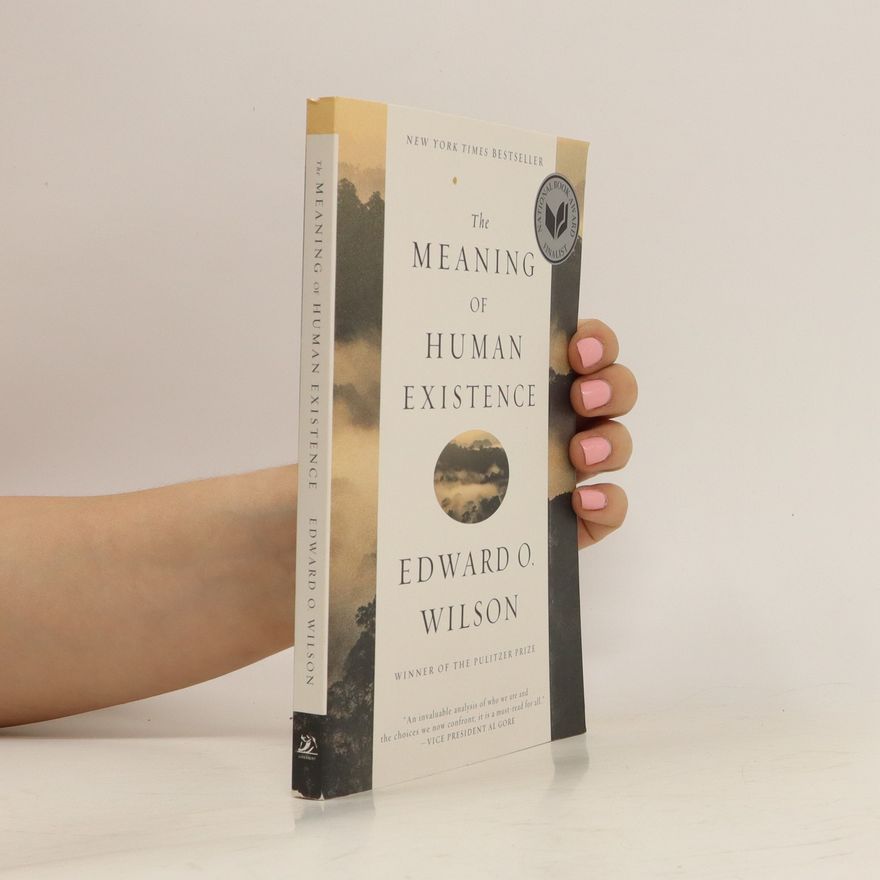 Edward O. Wilson The Meaning of Human Existence