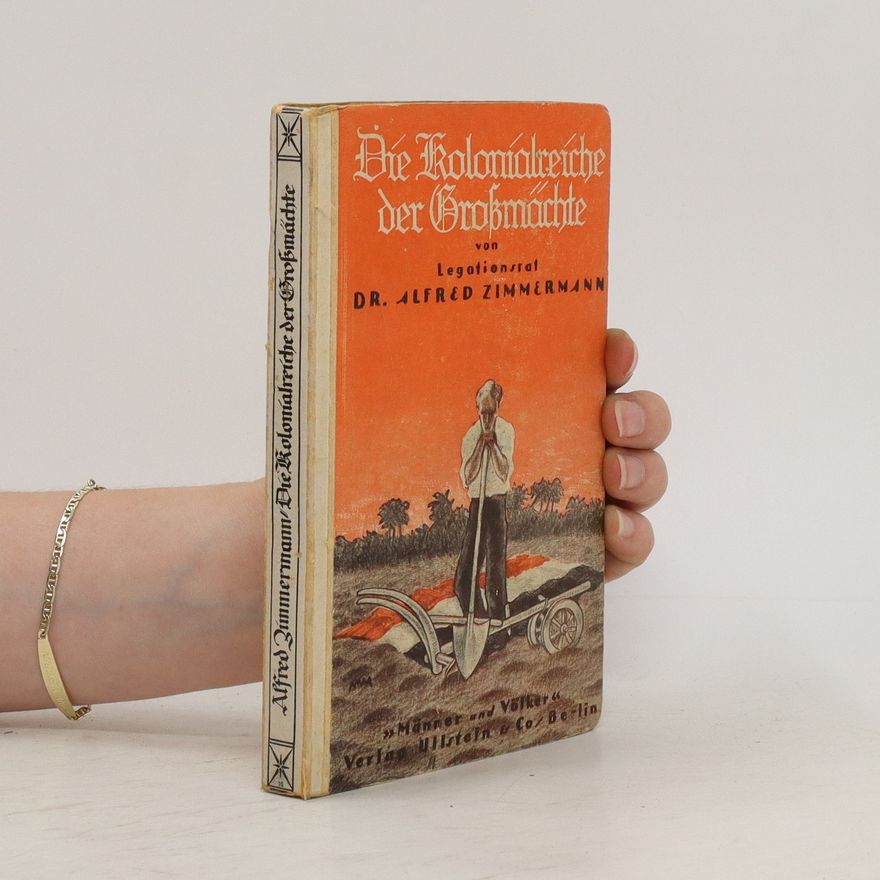 Alfred Zimmermann Die Kolonialreiche der Großmächte