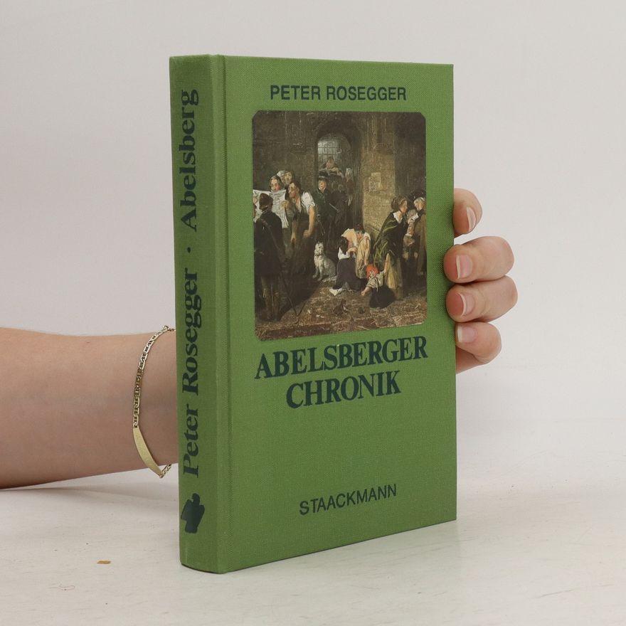 Peter Rosegger Die Abelsberger Chronik