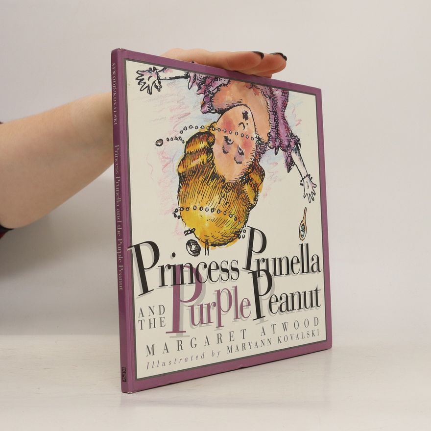 Margaret Atwood Princess Prunella and the Purple Peanut