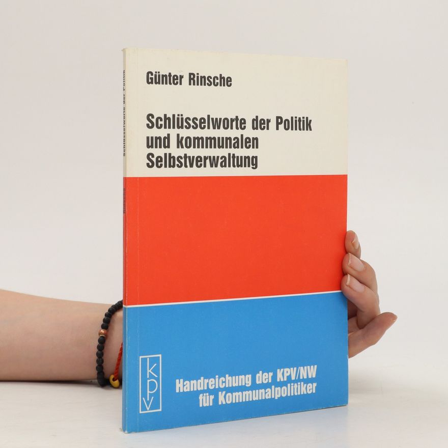 Günter Rinsche Schlüsselworte der Politik und kommunalen Selbstverwaltung