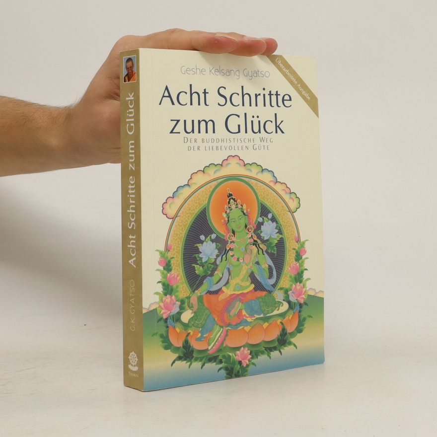 Gyatso Kelsang Acht Schritte zum Glück