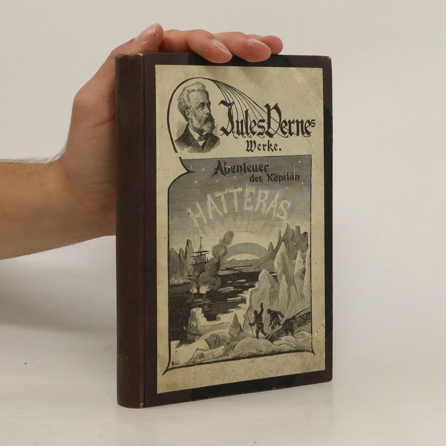Jules Verne Jules Verne Werke. Abenteuer des Kapitän Hatteras