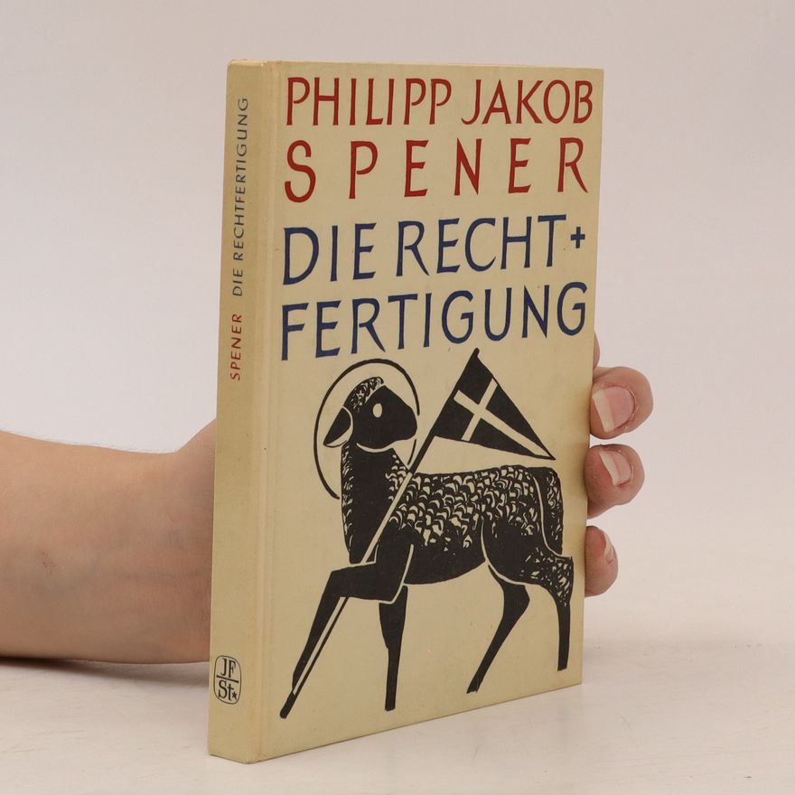 Philipp Jakob Spener Die rechtfertigung