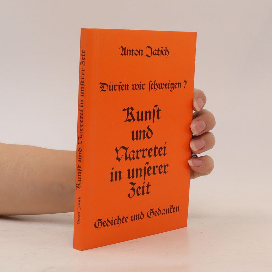 Anton Jatsch Kunst und Narretei in unserer Zeit