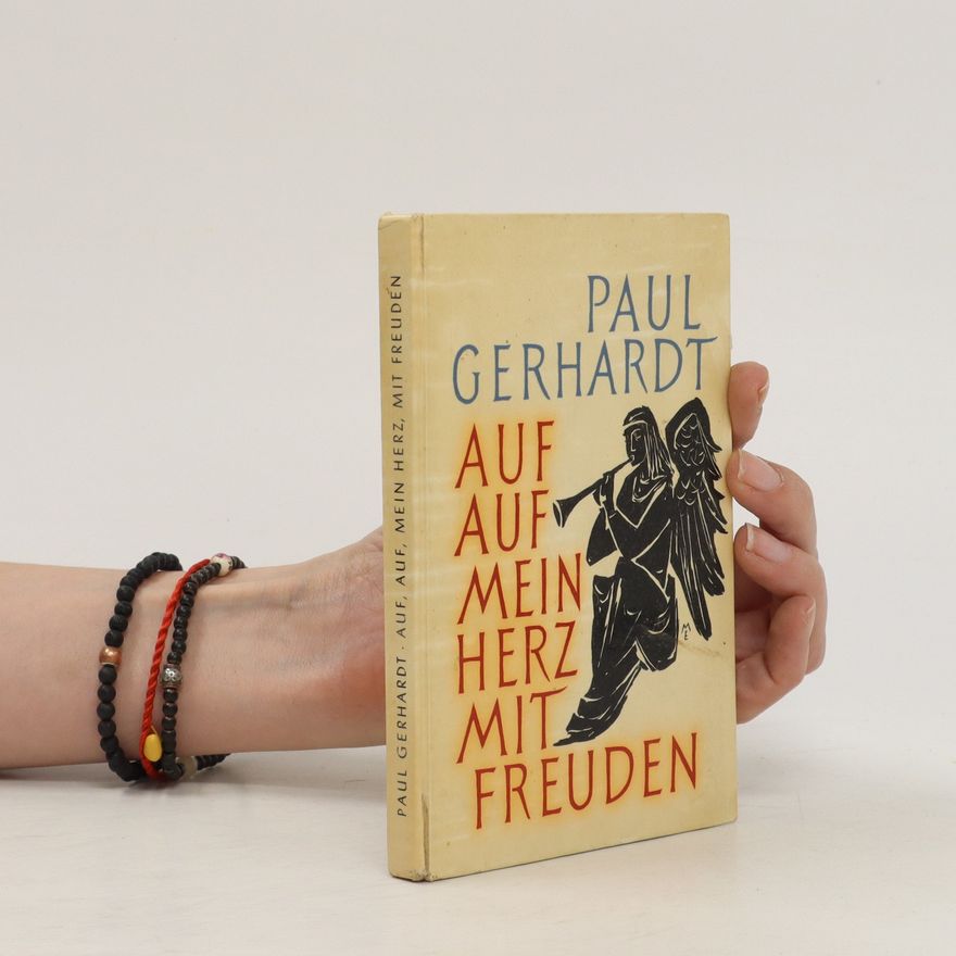 Paul Gerhardt Auf auf mein herz mit Freuden
