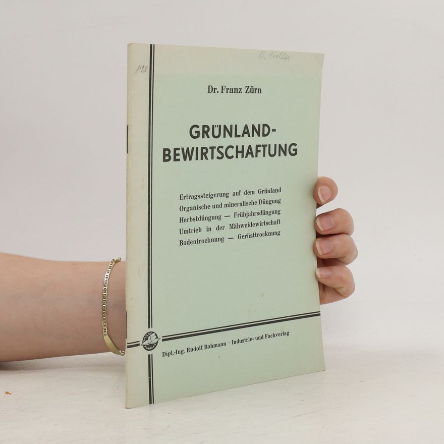 Franz Zürn Grunland : Bewirtschaftung