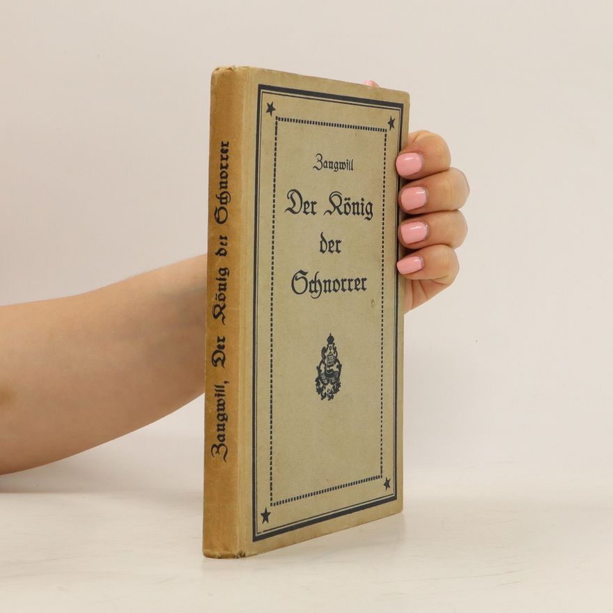 J. Bangwill Der König der Schnorrer