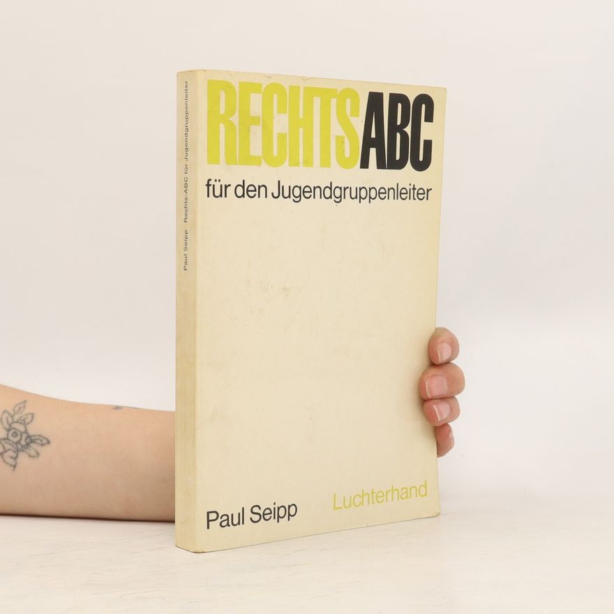 Paul Seipp Rechts-ABC für den Jugendgruppenleiter