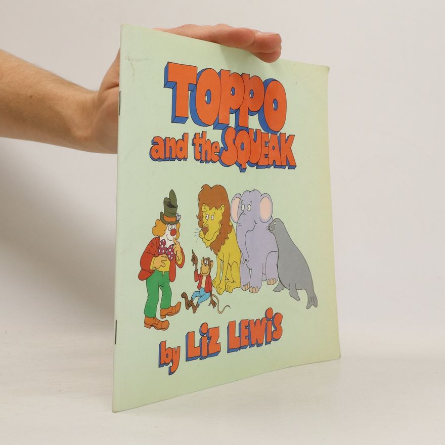 Liz Lewis  Toppo and the Squeak