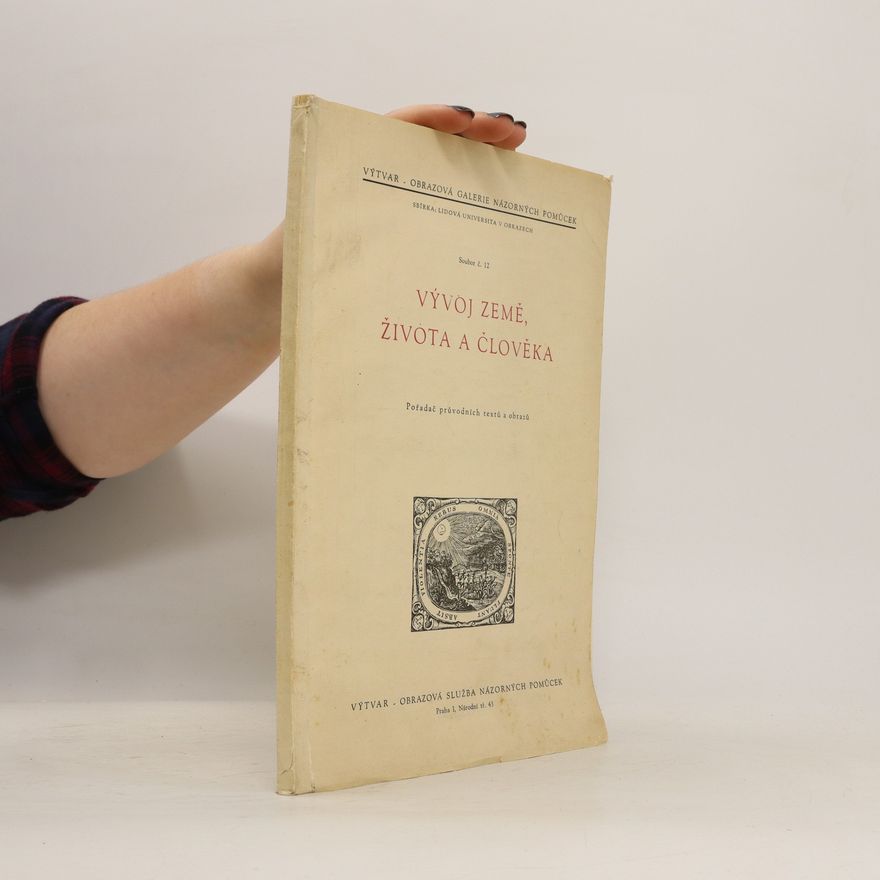 Kolektiv autorů Soubor č. 12. Vývoj země, života a člověka. Pořadač původních textů a obrazů