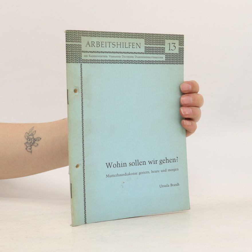 Ursula Brasch Wohin sollen wir gehen?