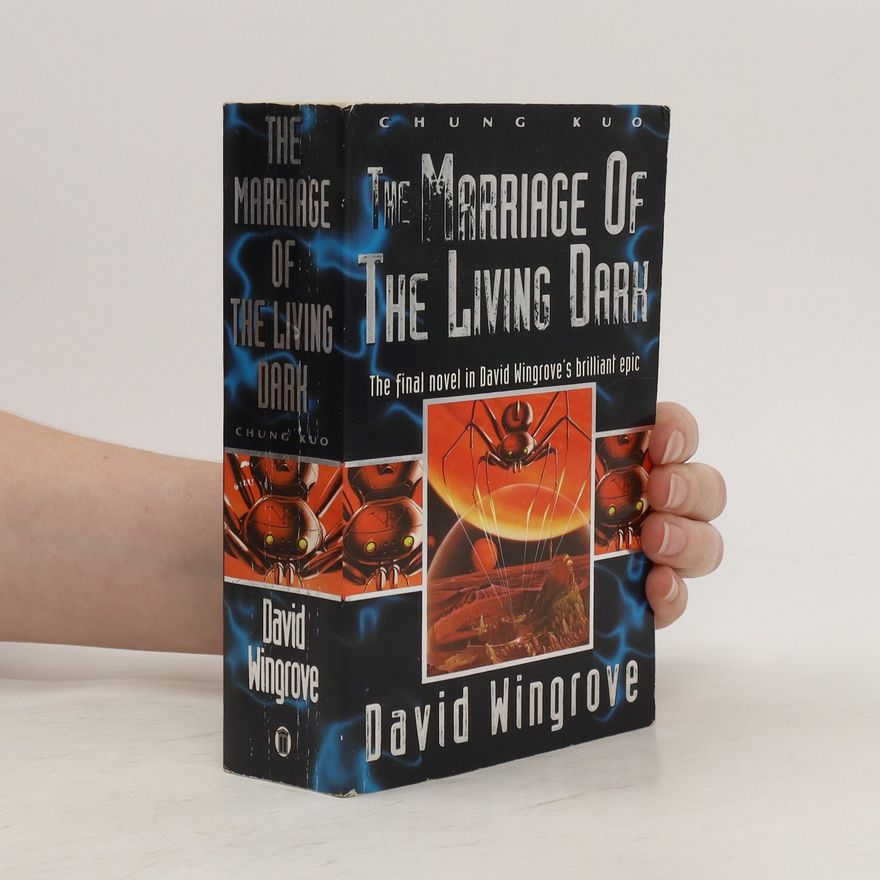David Wingrove The Marriage of the Living Dark