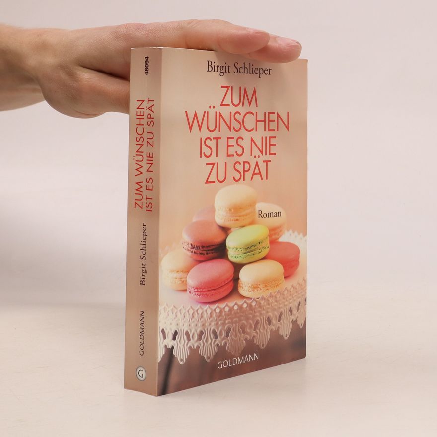 Birgit Schlieper Zum Wünschen ist es nie zu spät