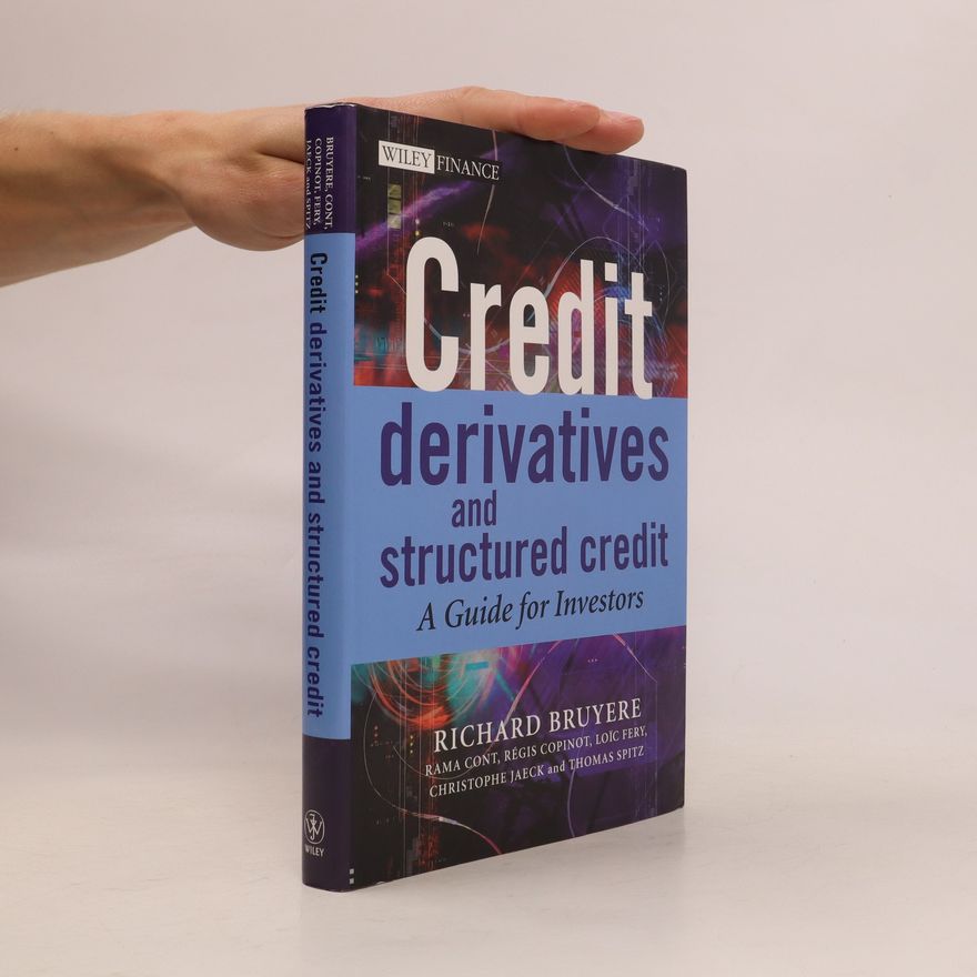 Rama Cont Credit Derivatives and Structured Credit. A Guide for Investors