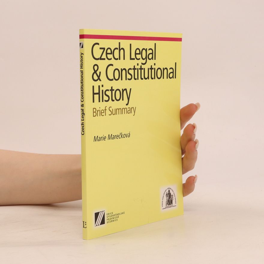 Marie Marečková Czech legal & constitutional history : brief summary