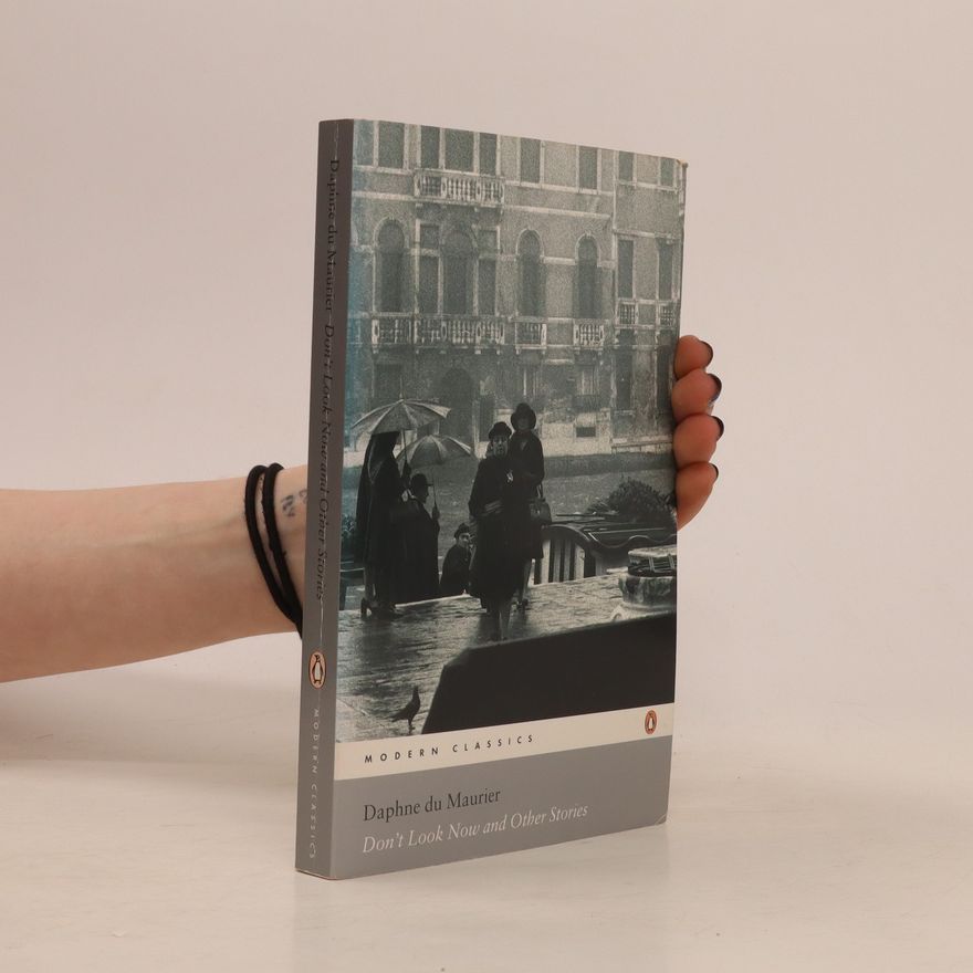 Daphne du Maurier Don't look now and other stories
