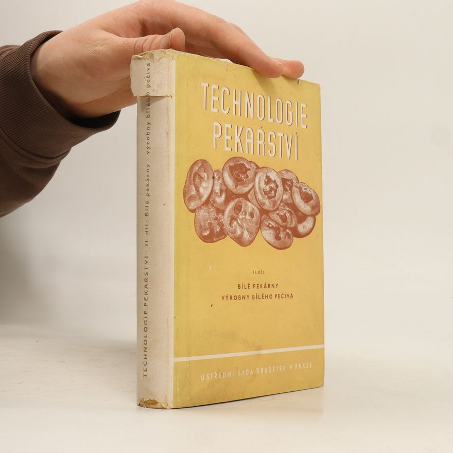 Autorenkollektiv Technologie pekařství 2. Bílé pekárny - Výrobny bílého pečiva