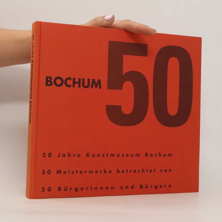 Various authors 50 Jahre Kunstmuseum Bochum