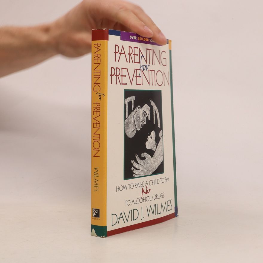 David J. Wilmes Parenting for Prevention