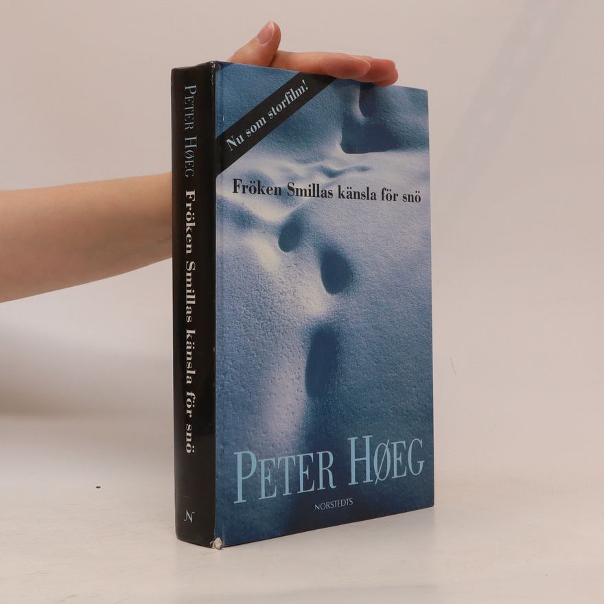 Peter Høeg Fröken Smillas känsla för snö