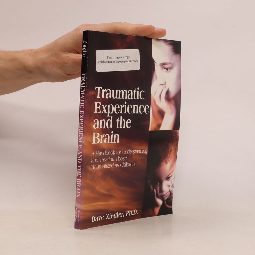 Dave Ziegler Traumatic Experience and the Brain