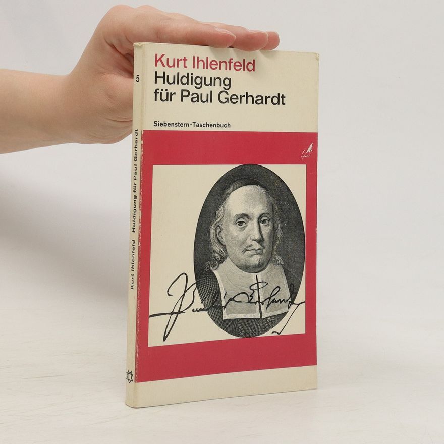 Kurt Ihlenfeld Huldigung für Paul Gerhardt