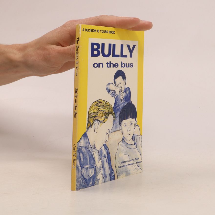 Carl W. Bosch Bully on the Bus