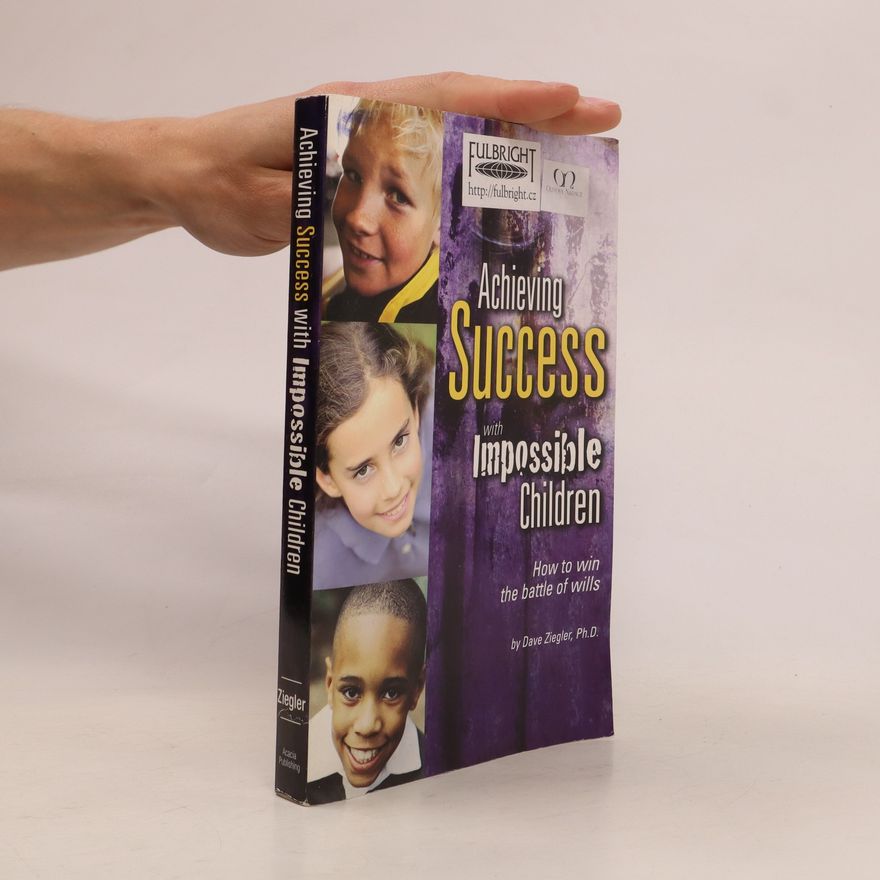 Dave Ziegler Achieving Success with Impossible Children