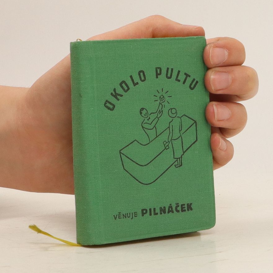 Jiří Solar Okolo pultu: příběhy, typy, prakse a humor