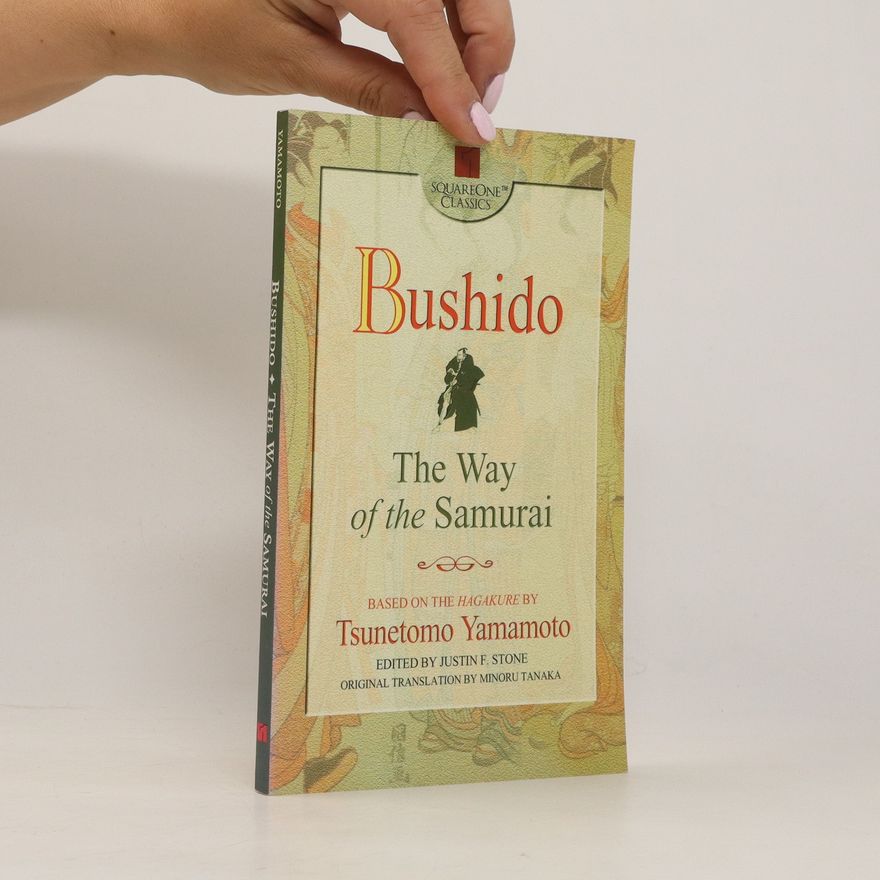 Tsunetomo Yamamoto Bushido : the way of the samurai