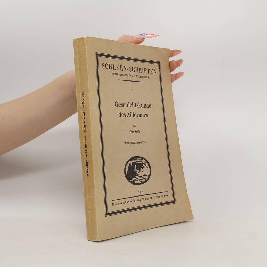 Otto Stolz Geschichtskunde des Zillertales