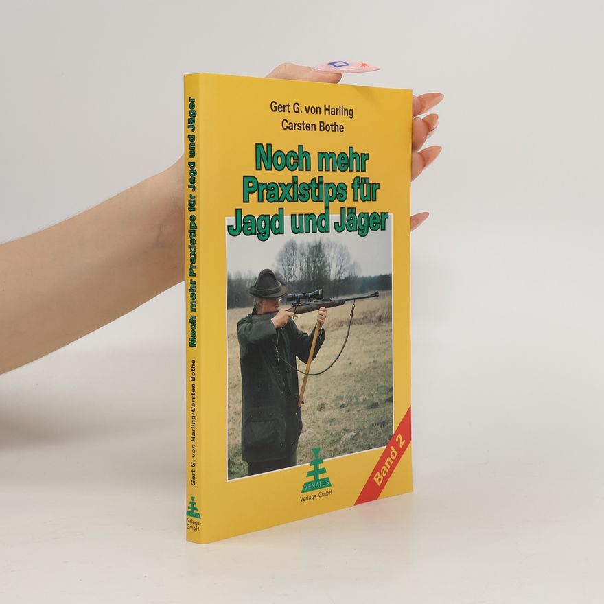 Gert G. von Harling Noch mehr Praxistips für Jagd und Jäger
