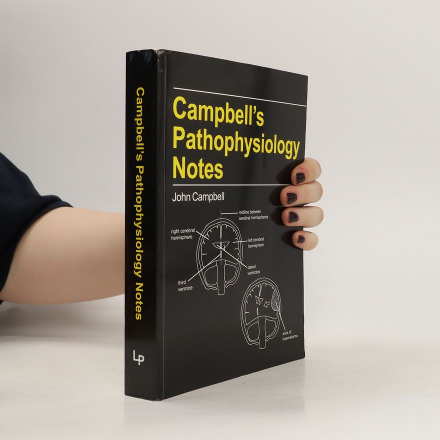 John Campbell Campbell's pathophysiology notes