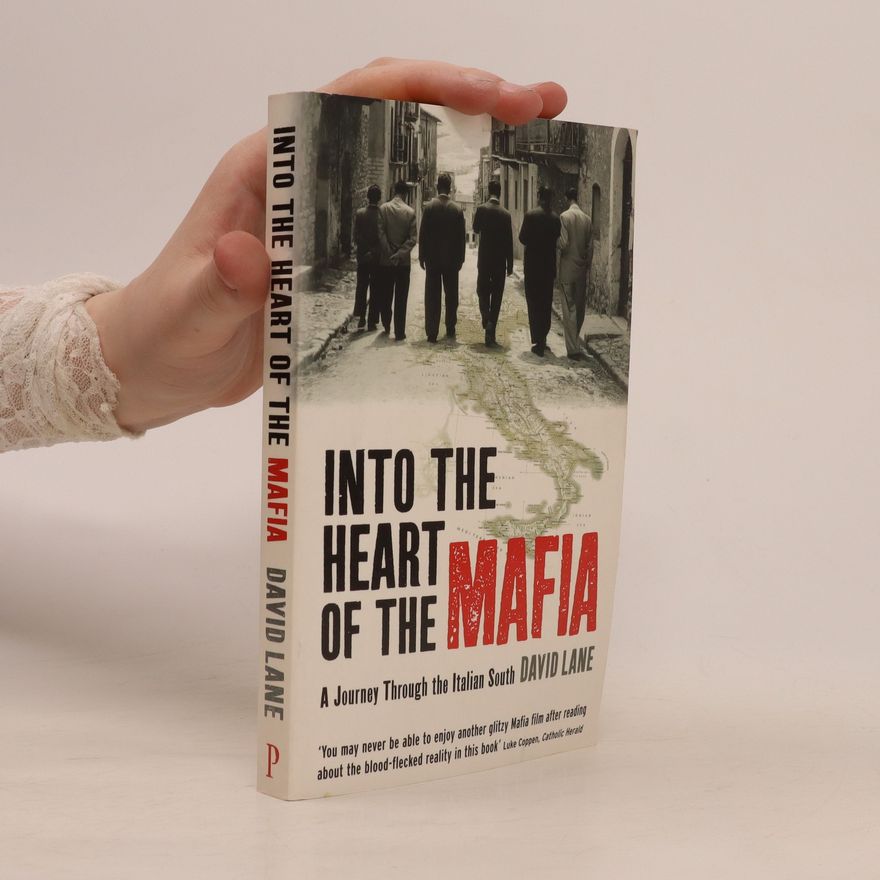 David Lane Into the Heart of the Mafia