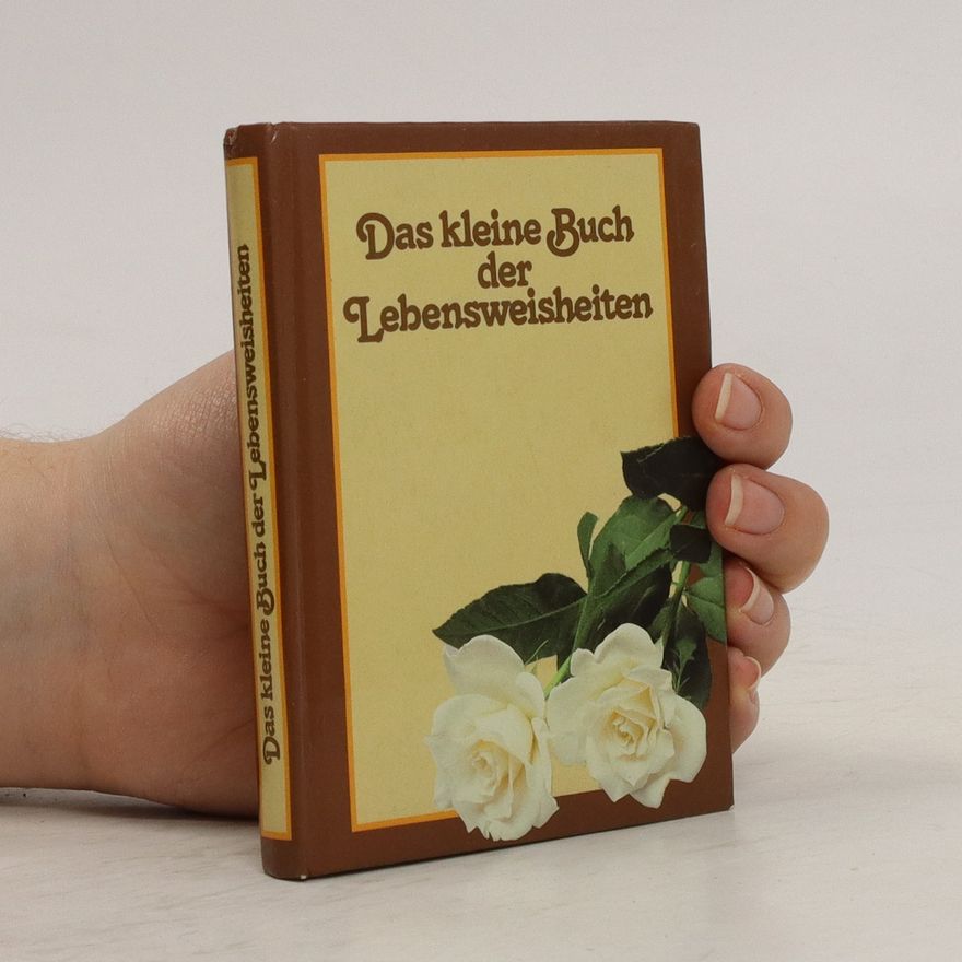Autorenkollektiv Das Kleine Buch der Lebensweisheiten