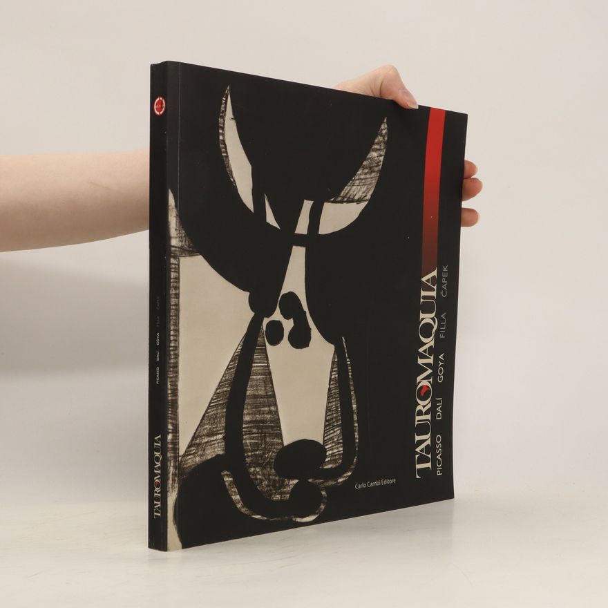 Various authors Tauromaquia : Picasso, Dalí, Goya, Filla, Čapek