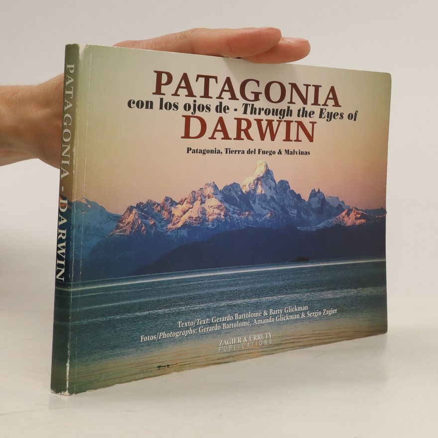Gerardo Miguel Bartolomé Patagonia con los ojos de Darwin
