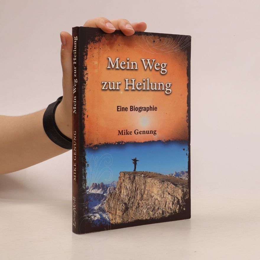 Mike Genung Mein Weg zur Heilung