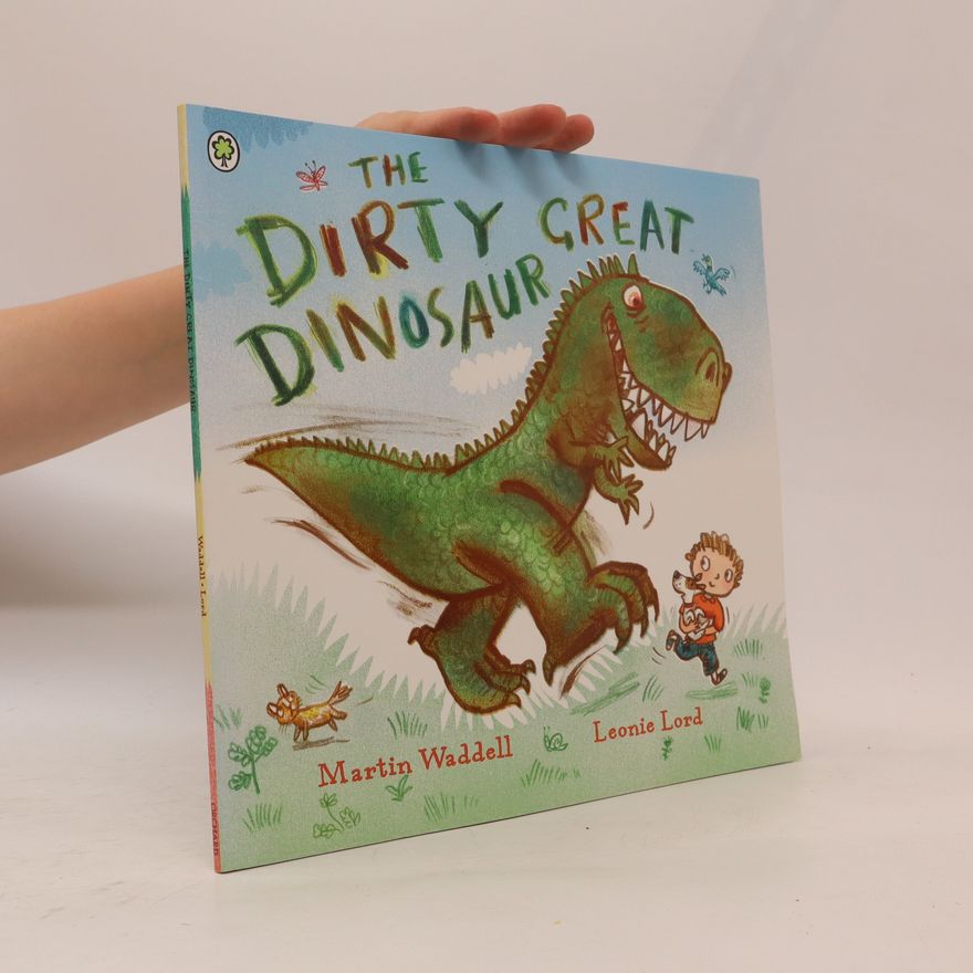 Martin Waddell The Dirty Great Dinosaur
