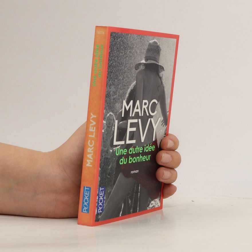 Marc Levy Une autre idée du bonheur
