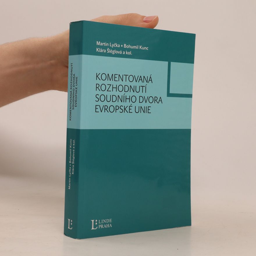 Klára Šléglová Komentovaná rozhodnutí Soudního dvora Evropské unie