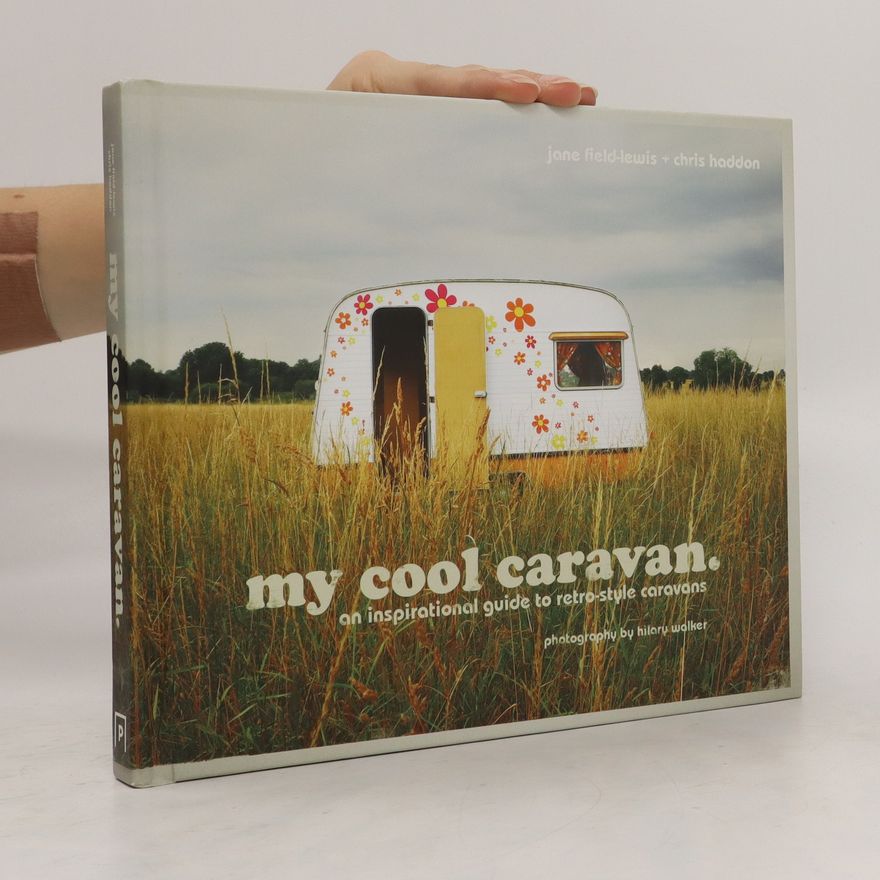 Jane Field-Lewis My Cool Caravan