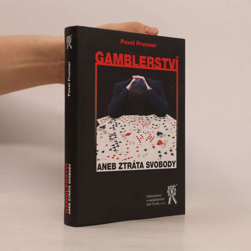 Pavel Prunner Gamblerství aneb Ztráta svobody